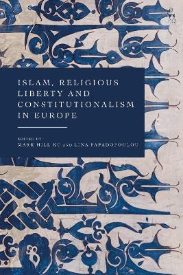 Islam, Religious Liberty and Constitutionalism in Europe - 