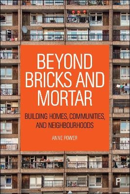 Beyond Bricks and Mortar - Anne Power