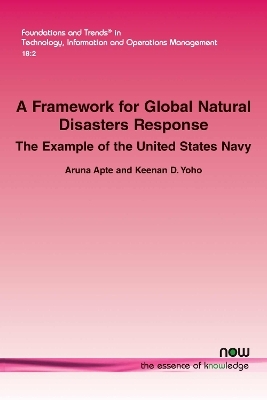 A Framework for Global Natural Disasters Response - Aruna Apte, Keenan D. Yoho