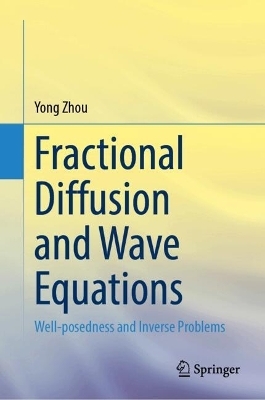 Fractional Diffusion and Wave Equations - Yong Zhou