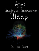 Atlas of the Electrical Generators of Sleep - Dr. Mark Doidge