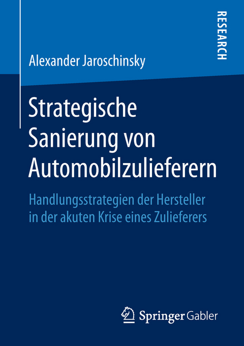 Strategische Sanierung von Automobilzulieferern - Alexander Jaroschinsky
