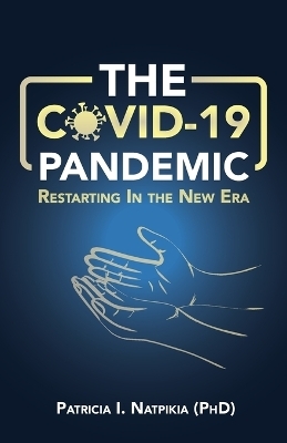 The COVID-19 Pandemic - Patricia I Natpikia