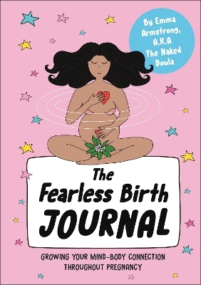 The Fearless Birth Journal - Emma Armstrong