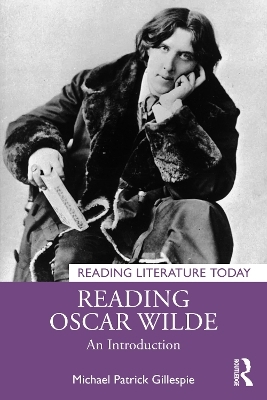 Reading Oscar Wilde - Michael Patrick Gillespie