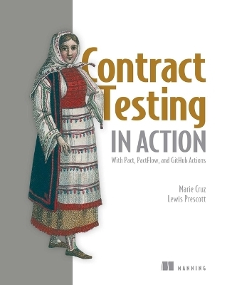 Contract Testing in Action - Marie Cruz, Lewis Prescott