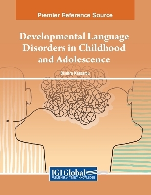 Developmental Language Disorders in Childhood and Adolescence - 