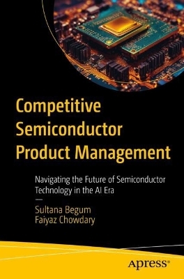 Competitive Semiconductor Product Management - Sultana Begum, Faiyaz Chowdary