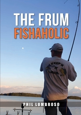 The Frum Fishaholic - Phil Lumbroso