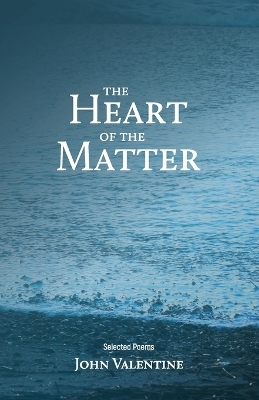 The Heart of the Matter - John Valentine