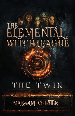 The Elemental Witch League - Malcolm Chester