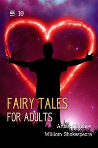 Fairy Tales for Adults, Volume 10 - Anton Chekhov, William Shakespeare