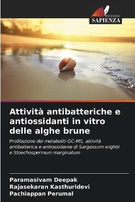 Attività antibatteriche e antiossidanti in vitro delle alghe brune - Paramasivam Deepak, Rajasekaran Kasthuridevi, Pachiappan Perumal