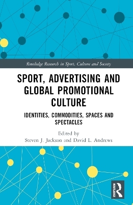 Sport, Advertising and Global Promotional Culture - 