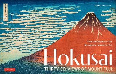 Hokusai's Thirty-Six Views of Mount Fuji - Elisabetta Scantamburlo