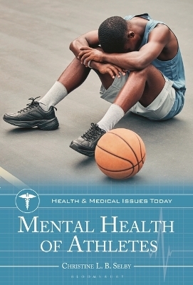 Mental Health of Athletes - Christine L B Selby