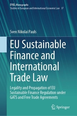 EU Sustainable Finance and International Trade Law - Sven Nikolai Pauls