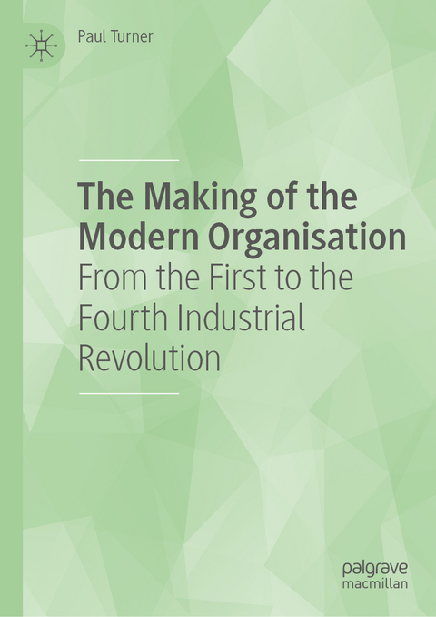 The Making of the Modern Organisation - Paul Turner