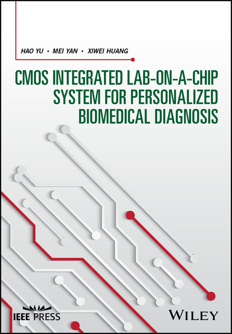 CMOS Integrated Lab-on-a-chip System for Personalized Biomedical Diagnosis - Hao Yu, Mei Yan, Xiwei Huang