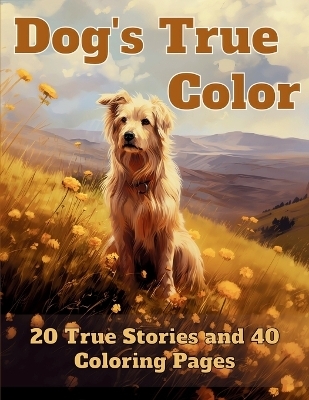 Dog's True Color - Samsarig Lega