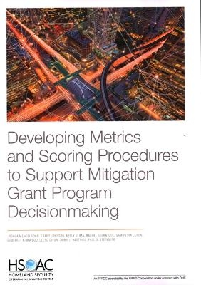 Developing Metrics and Scoring Procedures to Support Mitigation Grant Program Decisionmaking - Joshua Mendelsohn, Grant Johnson, Kelly Klima, Rachel Steratore, Samantha Cohen