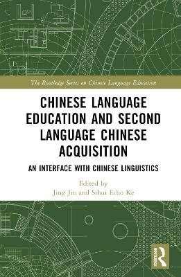 Chinese Language Education and Second Language Chinese Acquisition - 