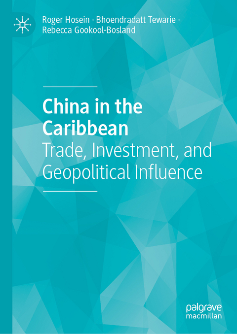 China in the Caribbean - Roger Hosein, Bhoendradatt Tewarie, Rebecca Gookool-Bosland