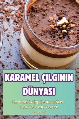 Karamel Çilginin Dünyasi -  Sudenaz Sari