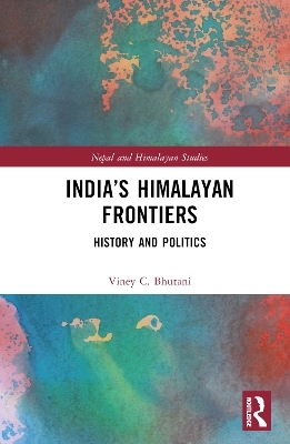 India’s Himalayan Frontiers - Viney C. Bhutani