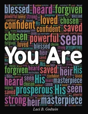 You Are - Laci B Godwin