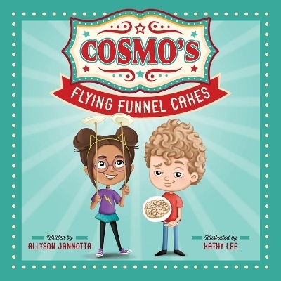 Cosmo's Flying Funnel Cakes - Allyson Jannotta