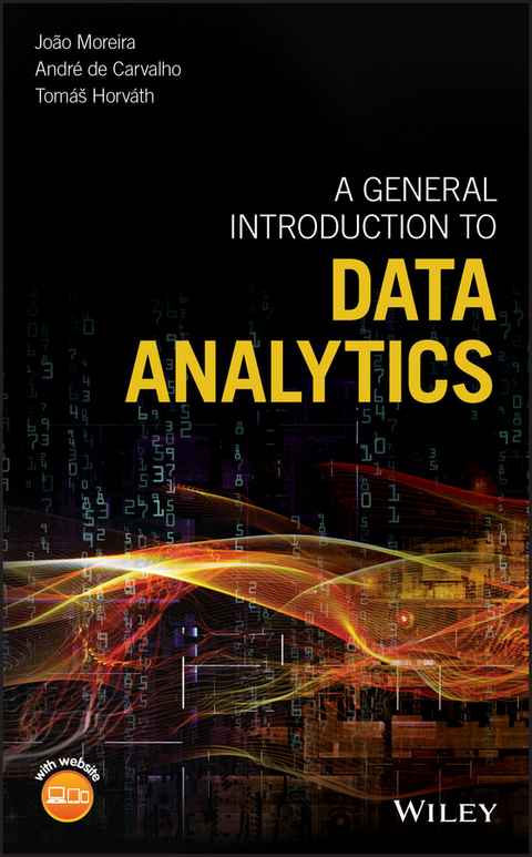 General Introduction to Data Analytics -  Andre Carvalho,  Tom s Horvath,  Jo o Moreira