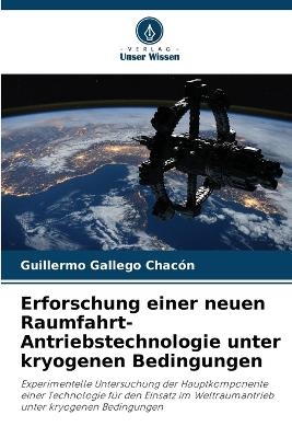 Erforschung einer neuen Raumfahrt-Antriebstechnologie unter kryogenen Bedingungen - Guillermo Gallego Chac�n