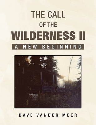 The Call of The Wilderness II - Dave Vander Meer