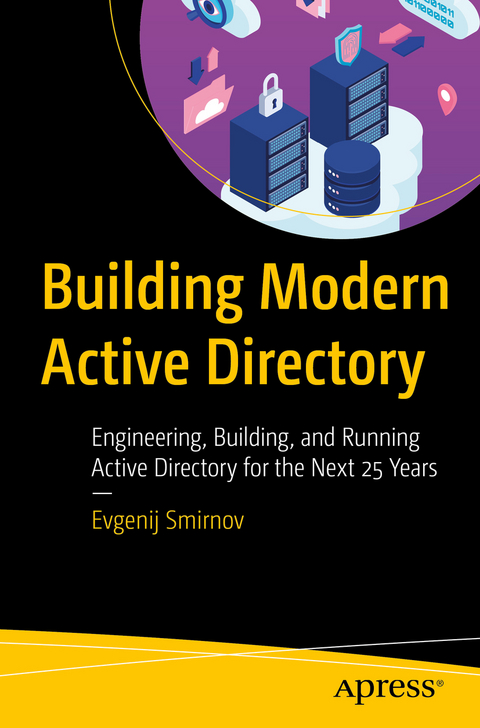 Building Modern Active Directory - Evgenij Smirnov