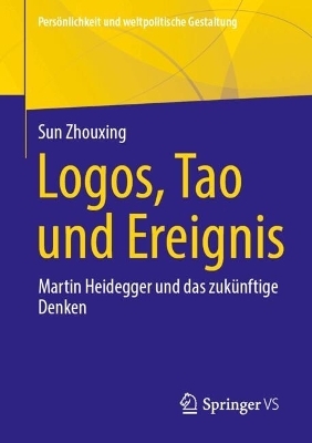 Logos, Tao und Ereignis - Sun Zhouxing