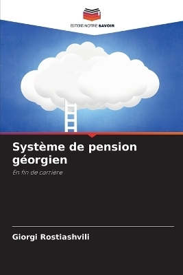 Système de pension géorgien - Giorgi Rostiashvili