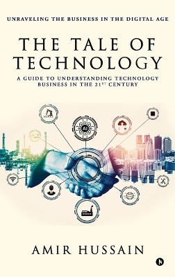 The Tale of Technology -  Amir Hussain