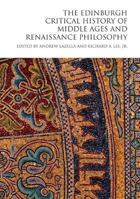 The Edinburgh Critical History of Middle Ages and Renaissance Philosophy - 