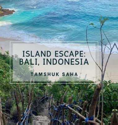 Island Escape -  Tamshuk Saha