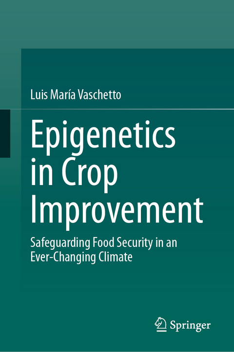 Epigenetics in Crop Improvement - Luis María Vaschetto