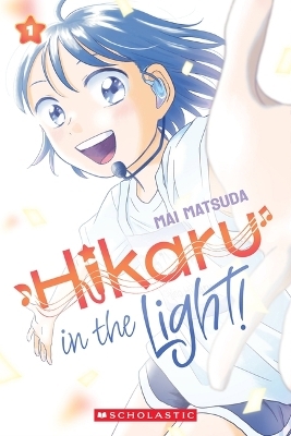 Hikaru in the Light! (Volume 1) - Mai Matsuda