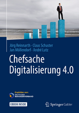 Chefsache Digitalisierung 4.0 - Jörg Reinnarth, Claus Schuster, Jan Möllendorf, André Lutz