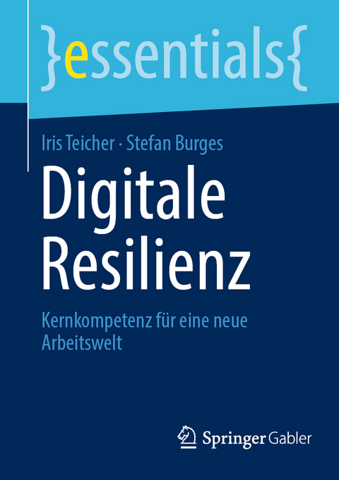 Digitale Resilienz - Iris Teicher, Stefan Burges