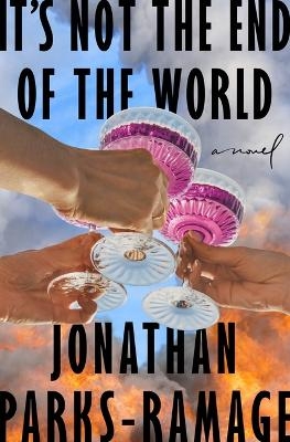 It's Not the End of the World - Jonathan Parks-Ramage