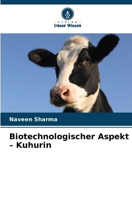 Biotechnologischer Aspekt - Kuhurin - Naveen Sharma