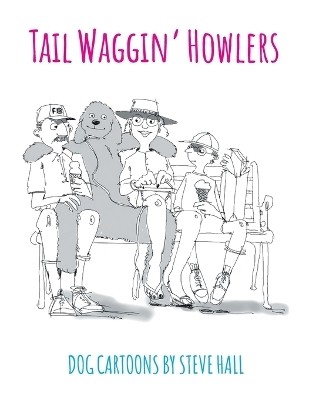 Tail Waggin' Howlers - Steve Hall