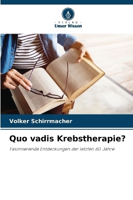 Quo vadis Krebstherapie? - Volker Schirrmacher