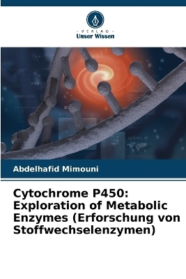 Cytochrome P450 - Abdelhafid Mimouni