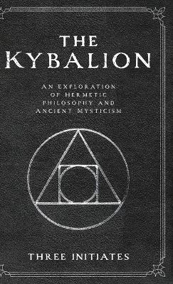 The Kybalion - Three Initiates